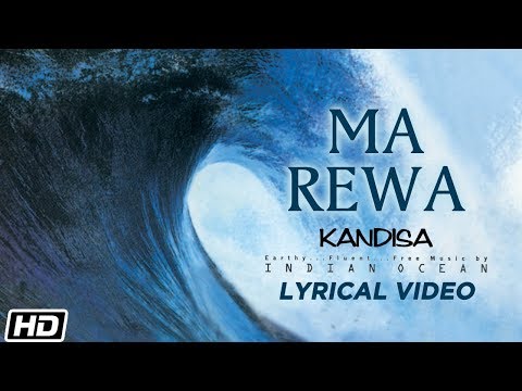 Ma Rewa | Lyrical Video | Indian Ocean | Kandisa – Ocean